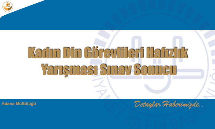 Kadın Din Görevlileri Hafızlık Yarışması Sınav Sonucu