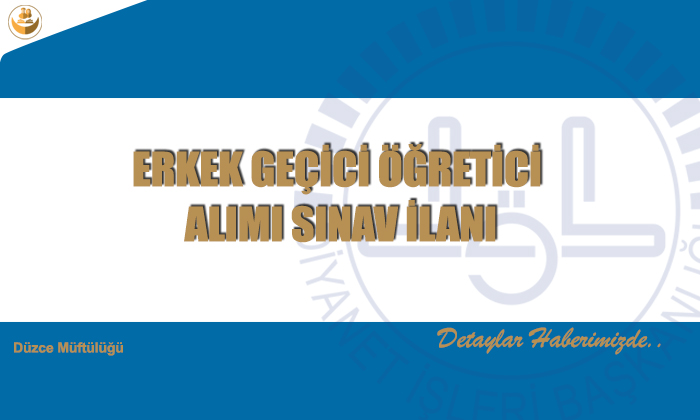 ERKEK GEÇİCİ ÖĞRETİCİ ALIMI SINAV İLANI