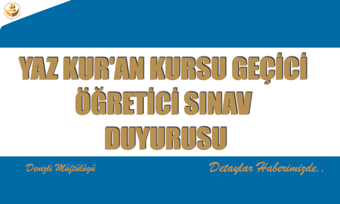 Yaz Kur’an Kursu Geçici Öğretici Sınav Duyurusu