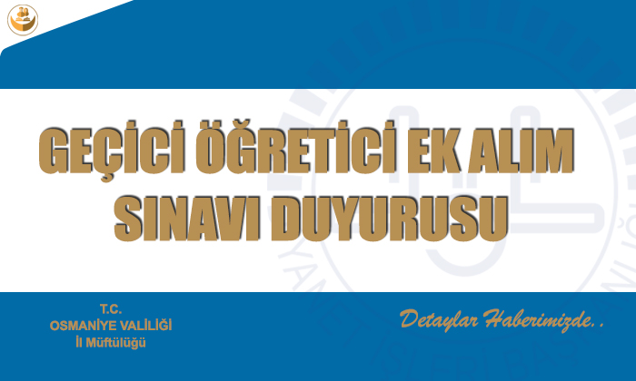 Geçici Öğretici Ek Alım Sınavı Duyurusu
