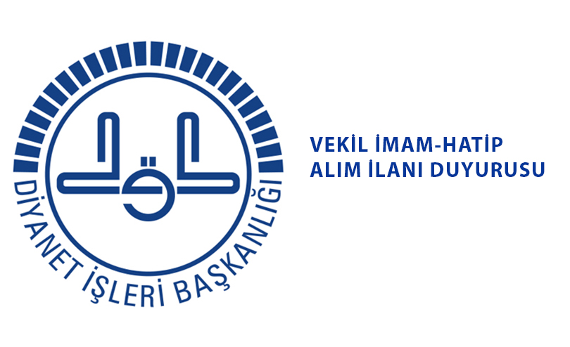 Vekil İmam-Hatip Alım İlanı Duyurusu!